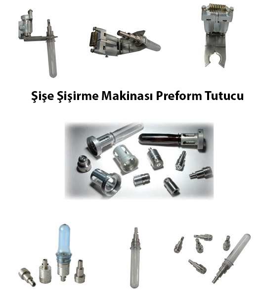 Şişe Şişirme Makinası Preform Tutucu ve Yedek parçaları